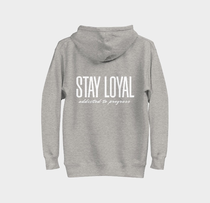 Grey Hoodie Stay Loyal